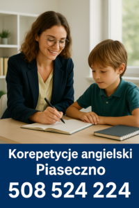 nauczyciel angielskiego Piaseczno – korepetycje indywidualne dla dzieci